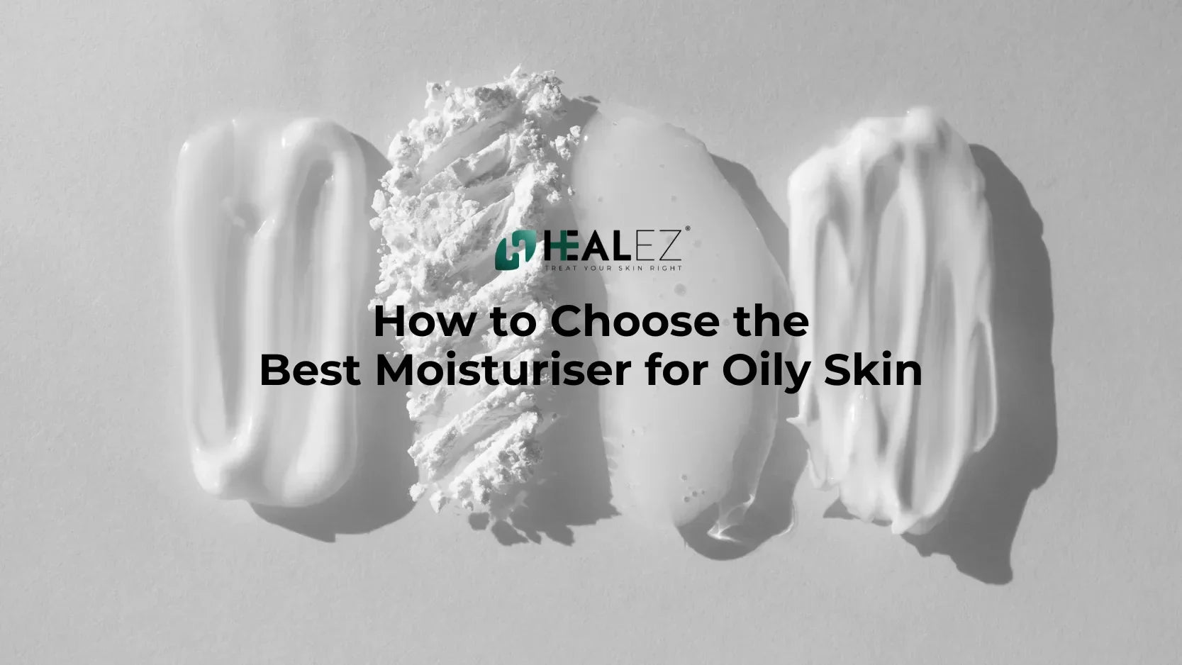 How to Choose the Best Moisturiser for Oily Skin in Malaysia