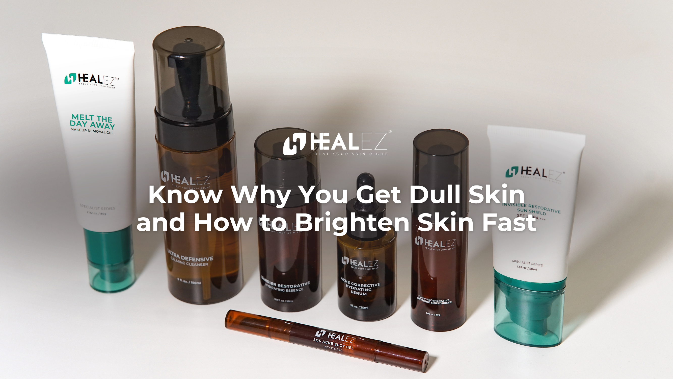 Know Why You Get Dull Skin and How to Brighten Skin Fast | Healez